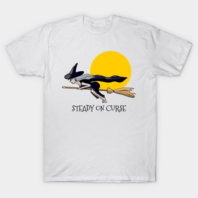 Witch Steady on curse T-Shirt by funfun